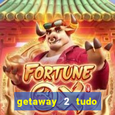 getaway 2 tudo desbloqueado 2.3 9